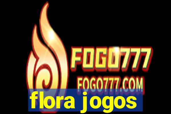 flora jogos